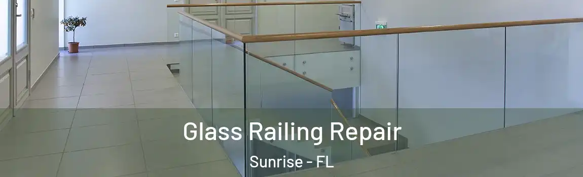  Glass Railing Repair Sunrise - FL